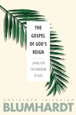 El Evangelio del Reino de Dios: Vivir para el Reino de Dios - The Gospel of God's Reign: Living for the Kingdom of God