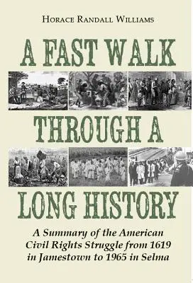 Un rápido paseo por una larga historia: Resumen de la lucha por los derechos civiles en Estados Unidos desde 1619 en Jamestown hasta 1965 en Selma - A Fast Walk Through a Long History: A Summary of the American Civil Rights Struggle from 1619 in Jamestown to 1965 in Selma