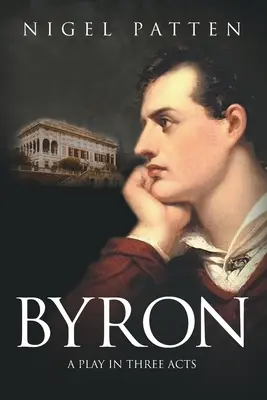 Byron: Una obra en tres actos - Byron: A Play in Three Acts