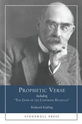 Versos Proféticos: Incluyendo Los Dioses del Libro de Copias - Prophetic Verse: Including The Gods of the Copybook Headings