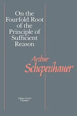 Sobre la cuádruple raíz del principio de razón suficiente - On the Fourfold Root of the Principle of Sufficient Reason