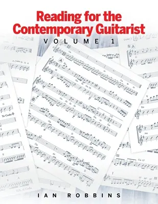 Lecturas para el Guitarrista Contemporáneo: Volumen 1 - Reading for the Contemporary Guitarist: Volume 1