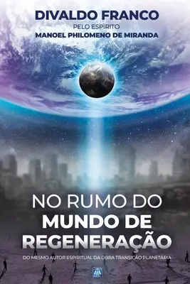 No Rumo do Mundo de Regenerao