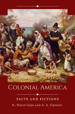 La América colonial: Hechos y ficciones - Colonial America: Facts and Fictions