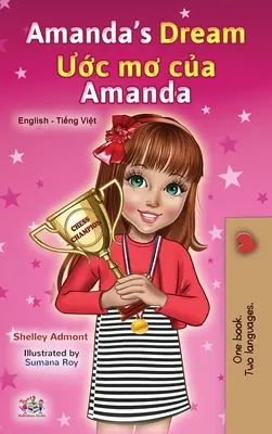 Amanda's Dream (Libro bilingüe inglés-vietnamita para niños) - Amanda's Dream (English Vietnamese Bilingual Book for Kids)