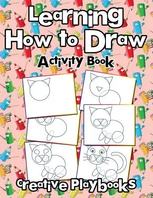 Aprender a dibujar: Libro de Actividades - Learning How to Draw: Activity Book