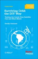 Sobrevivir en órbita al estilo DIY: Probando los Límites que tu Satélite Puede y Debe Alcanzar - Surviving Orbit the DIY Way: Testing the Limits Your Satellite Can and Must Match