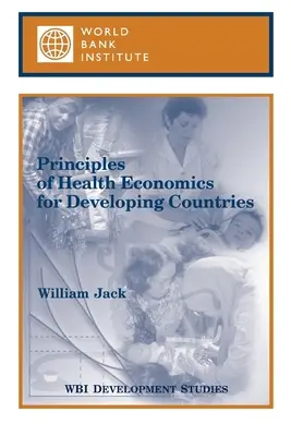 Principios de economía sanitaria para países en desarrollo - Principles of Health Economics for Developing Countries