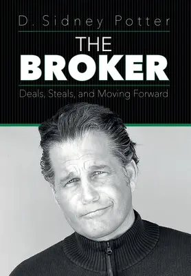 El corredor: Tratos, robos y avances - The Broker: Deals, Steals, and Moving Forward