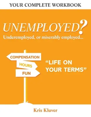 ¿Desempleado? La vida a su aire - Unemployed? Life on your Terms