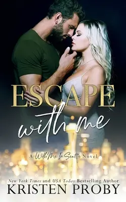 Escápate Conmigo Una novela de Conmigo en Seattle - Escape With Me: A With Me In Seattle Novel