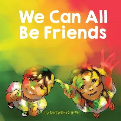 Todos podemos ser amigos - We Can All Be Friends