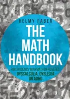 El manual de matemáticas para estudiantes con dificultades matemáticas, discalculia, dislexia o TDAH: (Grados 1-7) - The Math Handbook for Students with Math Difficulties, Dyscalculia, Dyslexia or ADHD: (Grades 1-7)