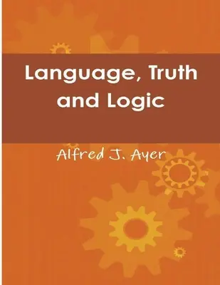 Lenguaje, verdad y lógica - Language, Truth and Logic
