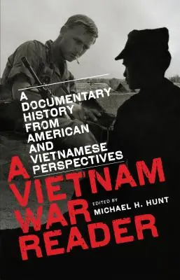 La guerra de Vietnam: Una historia documental desde las perspectivas estadounidense y vietnamita - A Vietnam War Reader: A Documentary History from American and Vietnamese Perspectives