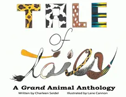 Un cuento de colas: gran antología animal - A Tale of Tails: A Grand Animal Anthology