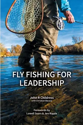 Pesca con mosca para el liderazgo - Fly Fishing for Leadership