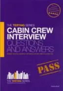 Preguntas y respuestas para entrevistas de tripulación de cabina: Ejemplos de preguntas y respuestas para la entrevista de Tripulación de Cabina de Pasajeros - Cabin Crew Interview Questions and Answers: Sample interview questions and answers for the Cabin Crew interview