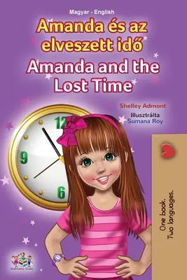 Amanda y el tiempo perdido (Libro Infantil Bilingüe Húngaro Inglés) - Amanda and the Lost Time (Hungarian English Bilingual Children's Book)