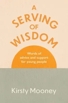 Una ración de sabiduría: Consejos y apoyo para los jóvenes - A Serving of Wisdom: Words of advice and support for young people