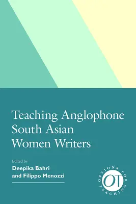 La enseñanza de las escritoras sudasiáticas anglófonas - Teaching Anglophone South Asian Women Writers