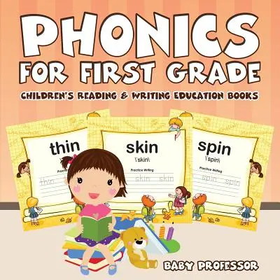 Phonics for First Grade: Libros educativos de lectura y escritura para niños - Phonics for First Grade: Children's Reading & Writing Education Books