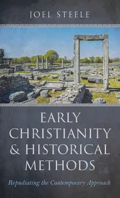 El cristianismo primitivo y los métodos históricos - Early Christianity and Historical Methods