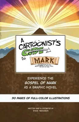 Guía del dibujante sobre el Evangelio de Marcos: Novela gráfica de 30 páginas a todo color - A Cartoonist's Guide to the Gospel of Mark: A 30-page, full-color Graphic Novel
