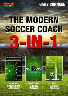 El entrenador de fútbol moderno: 3 en 1 - The Modern Soccer Coach: 3-In-1