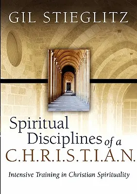 Disciplinas espirituales de un C.H.R.I.S.T.I.A.N. - Spiritual Disciplines of a C.H.R.I.S.T.I.A.N.