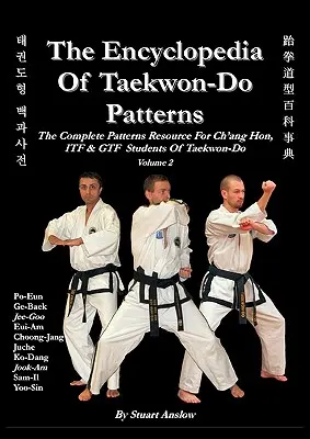 LA ENCICLOPAEDIA DE LOS PATRONES DE TAEKWON-DO, Tomo 2 - THE ENCYCLOPAEDIA OF TAEKWON-DO PATTERNS, Vol 2