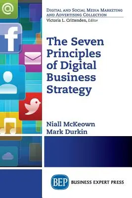 Los siete principios de la estrategia empresarial digital - The Seven Principles of Digital Business Strategy