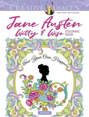 Creative Haven Jane Austen Witty & Wise Libro para colorear - Creative Haven Jane Austen Witty & Wise Coloring Book