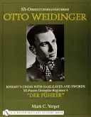 Ss-Obersturmbannfhrer Otto Weidinger: Cruz de Caballero con Hojas de Roble y Espadas Ss-Panzer-Grenadier-Regiment 4 Der Fhrer