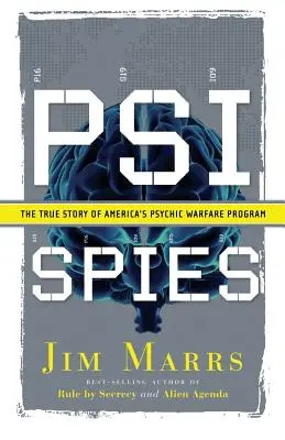 Psi Spies: La verdadera historia del programa de guerra psíquica de Estados Unidos - Psi Spies: The True Story of America's Psychic Warfare Program