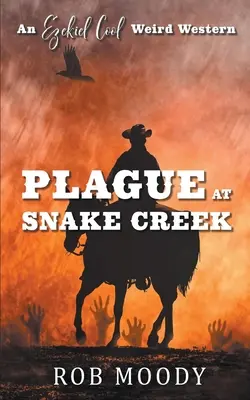 Plaga en Snake Creek - Plague at Snake Creek