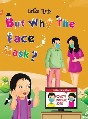 ¿Por qué la mascarilla? - But Why The Face Mask?