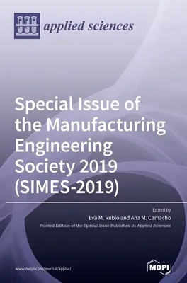 Número especial de la Sociedad de Ingeniería de Fabricación 2019 (SIMES-2019) - Special Issue of the Manufacturing Engineering Society 2019 (SIMES-2019)