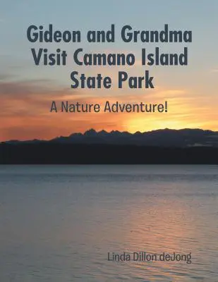 Gideon y la abuela visitan el Parque Estatal de Camano Island: Una aventura en la naturaleza - Gideon and Grandma Visit Camano Island State Park: A Nature Adventure!