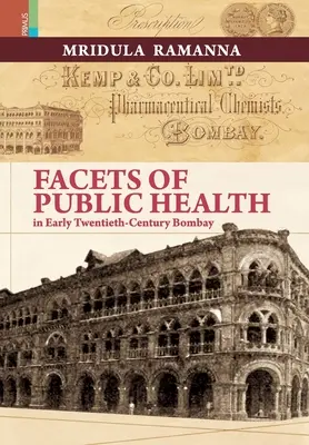 Facetas de la salud pública en Bombay a principios del siglo XX - Facets of Public Health in Early Twentieth-Century Bombay