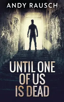 Hasta Que Uno De Nosotros Muera - Until One Of Us Is Dead