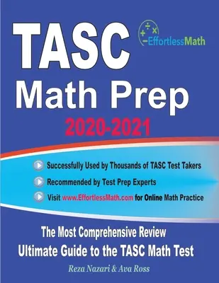 Preparación de Matemáticas TASC 2020-2021: El repaso más completo y la guía definitiva para el examen TASC de matemáticas - TASC Math Prep 2020-2021: The Most Comprehensive Review and Ultimate Guide to the TASC Math Test