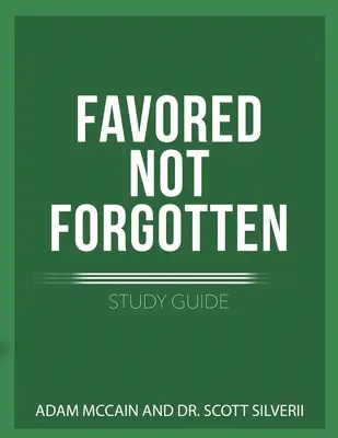 Guía de estudio de Favored Not Forgotten - Favored Not Forgotten Study Guide