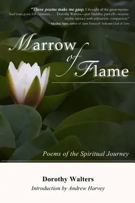 El tuétano de la llama: Poemas del viaje espiritual (2ª ed.) - Marrow of Flame: Poems of the Spiritual Journey (2nd ed.)