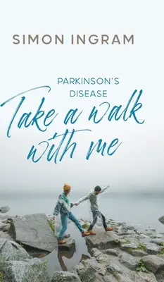 La enfermedad de Parkinson: Camina conmigo - Parkinson's Disease: Take a Walk With Me