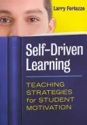 Aprendizaje autónomo: Estrategias didácticas para motivar a los alumnos - Self-Driven Learning: Teaching Strategies for Student Motivation