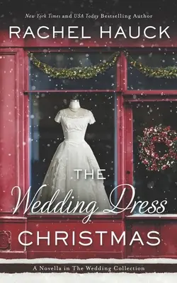 El vestido de novia de Navidad: (Romance en un pueblo pequeño) - The Wedding Dress Christmas: (Small Town Romance)