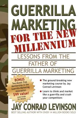 Marketing de guerrilla para el nuevo milenio: Lecciones del padre del marketing de guerrilla - Guerrilla Marketing for the New Millennium: Lessons from the Father of Guerrilla Marketing