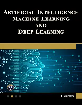 Inteligencia artificial, aprendizaje automático y aprendizaje profundo - Artificial Intelligence, Machine Learning, and Deep Learning