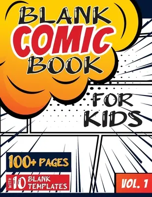 Libro de historietas en blanco para niños (Edades 4-8, 8-12): (Más de 100 páginas) ¡Dibuja tus propias historietas con una variedad de plantillas en blanco! - Blank Comic Book for Kids (Ages 4-8, 8-12): (Over 100 Pages) Draw Your Own Comics with a Variety of Blank Templates!